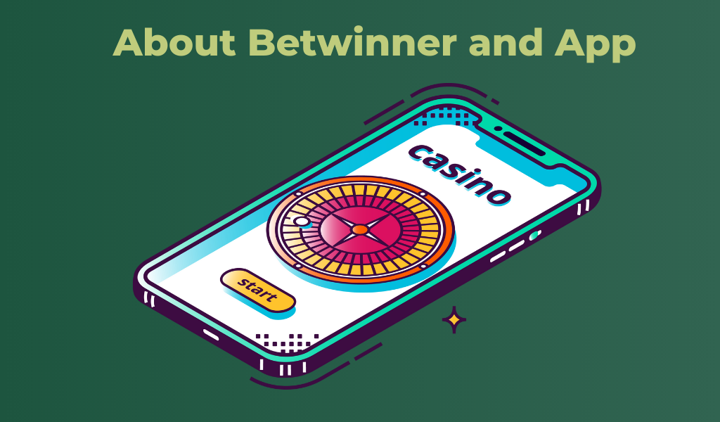 About Betwinner and App casino