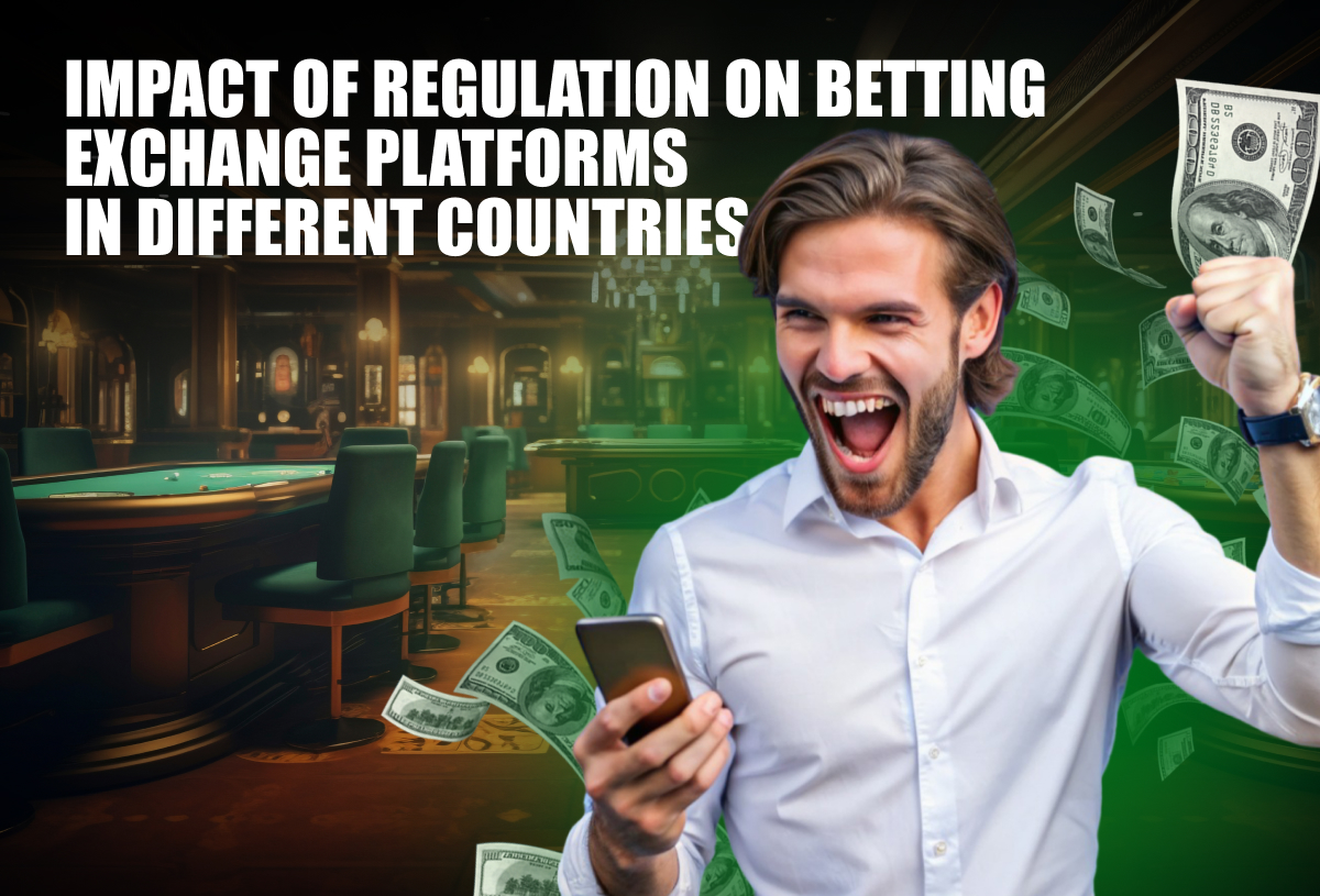 Impact of Regulation on Betting Exchange Platforms in Different Countries