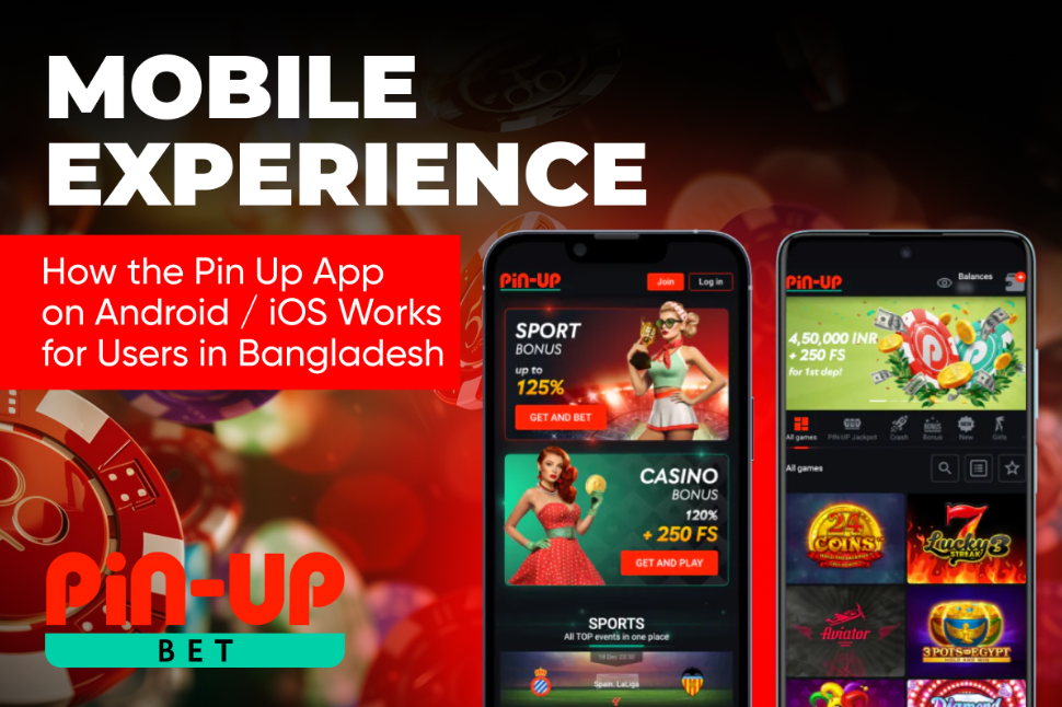 Pin Up App on Android / iOS Works for Users in Bangladesh